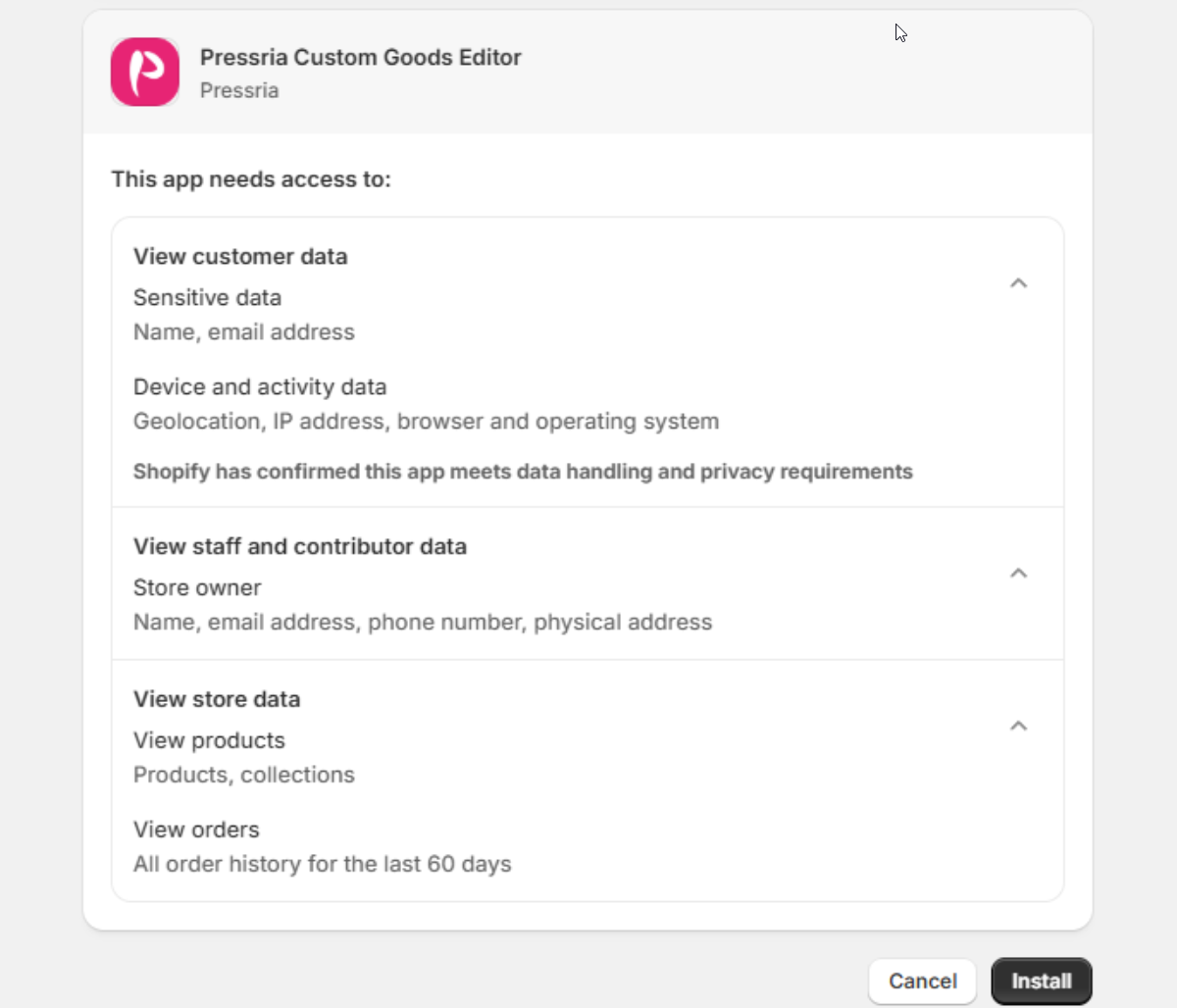 Shopify's install screen for Pressria Custom Goods Editor, listing the customer data, store-owner contact details, products and collections, and 60 days of order history the app requests, with Cancel and Install buttons.